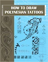 How to Draw Polynesian Tattoos Cover