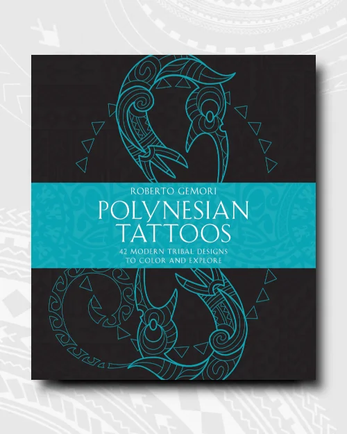 Polynesian Tattoos: 42 Modern Tribal Designs to Color and Explore
